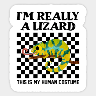 I'm Really A Lizard This Is My Human Costume Sticker